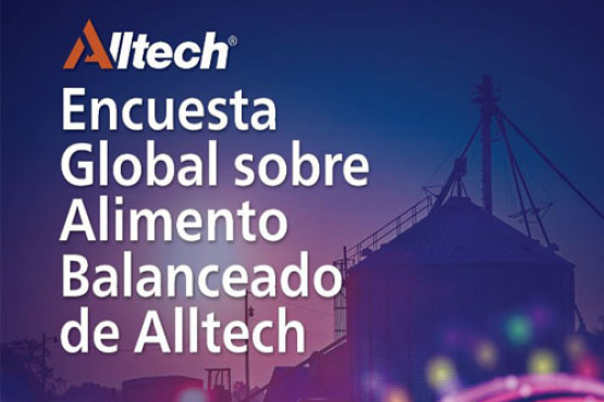 Alltech presentó los resultados de la encuesta global sobre Alimentos Balanceados